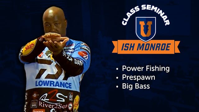 Prespawn Power Fishing - Ish Monroe