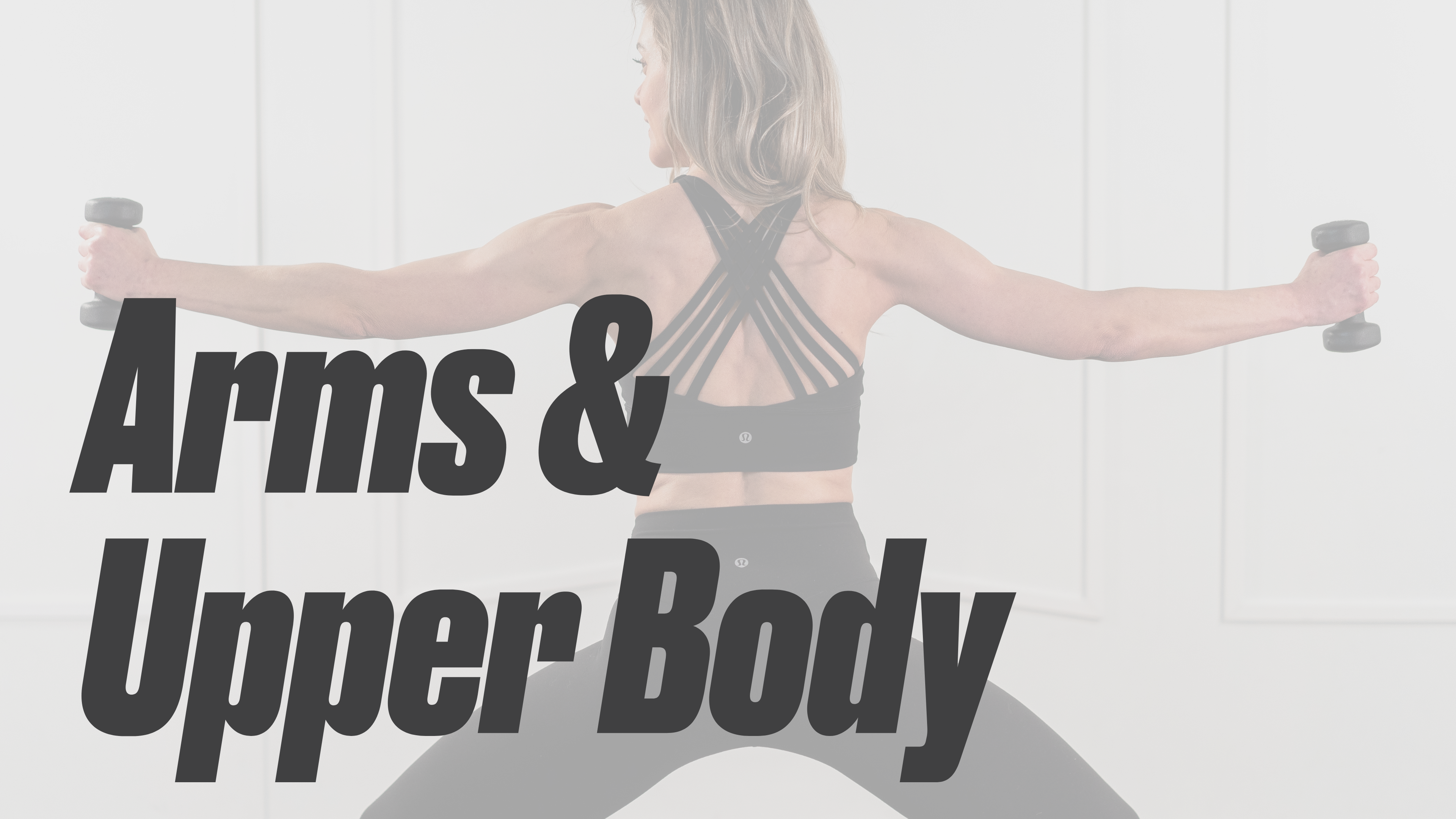 Arms & Upper Body