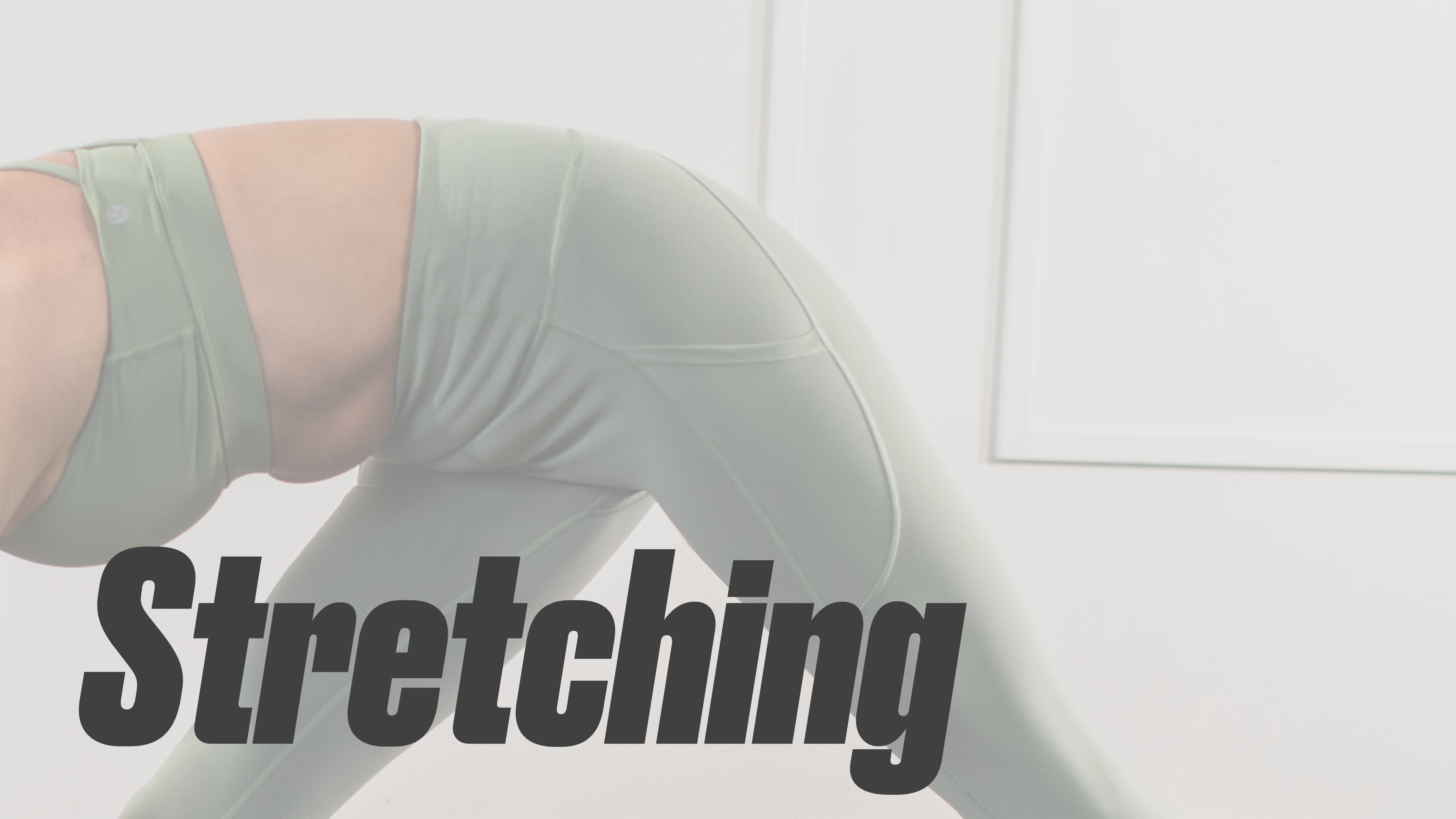 Stretching