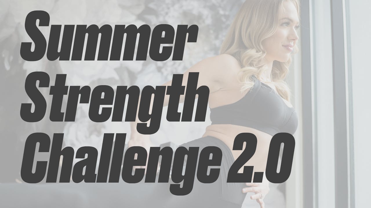 5 week: Summer Strength Challenge 2.0