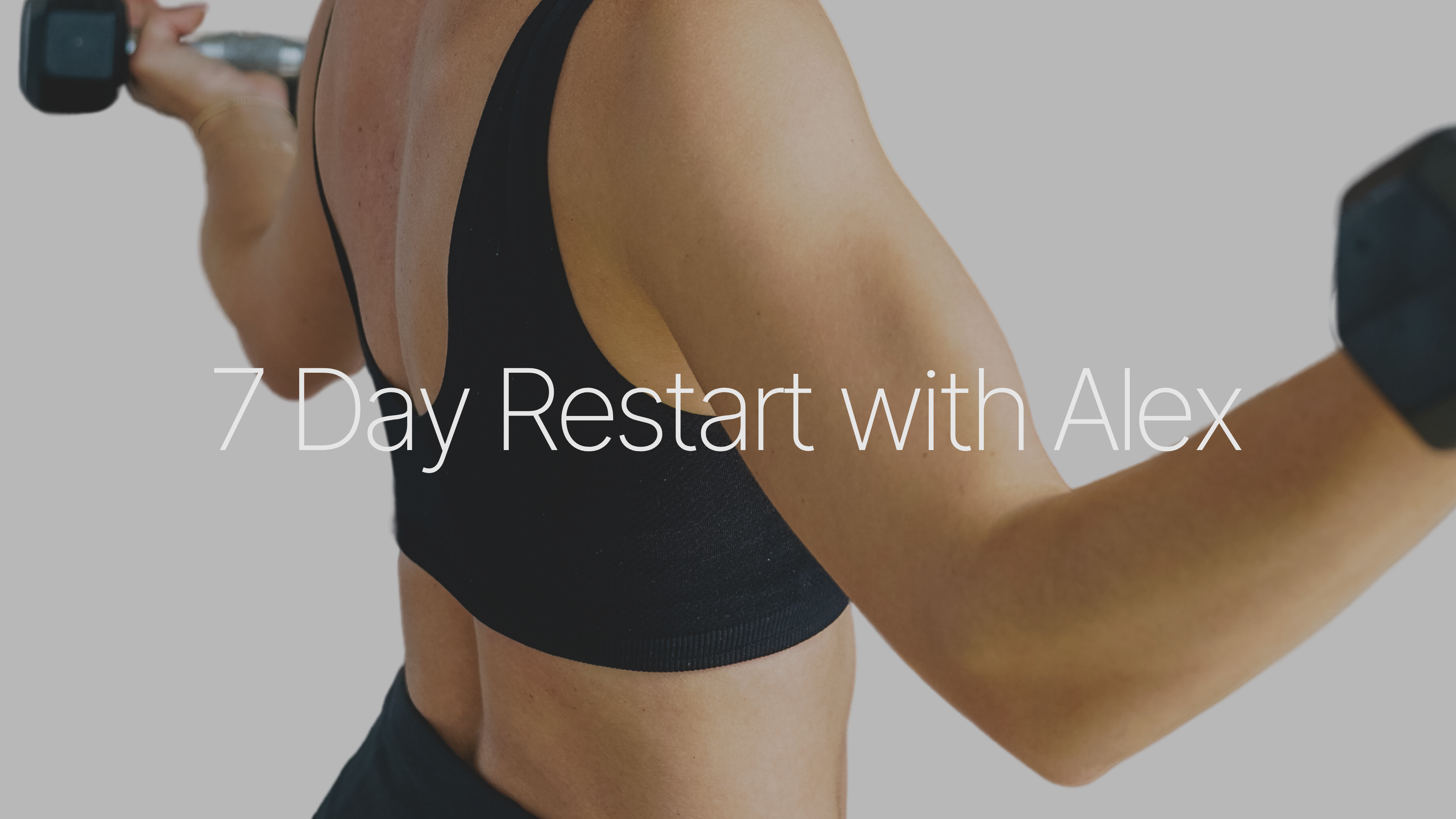 7 Day: 20 Minute Restart with Alex