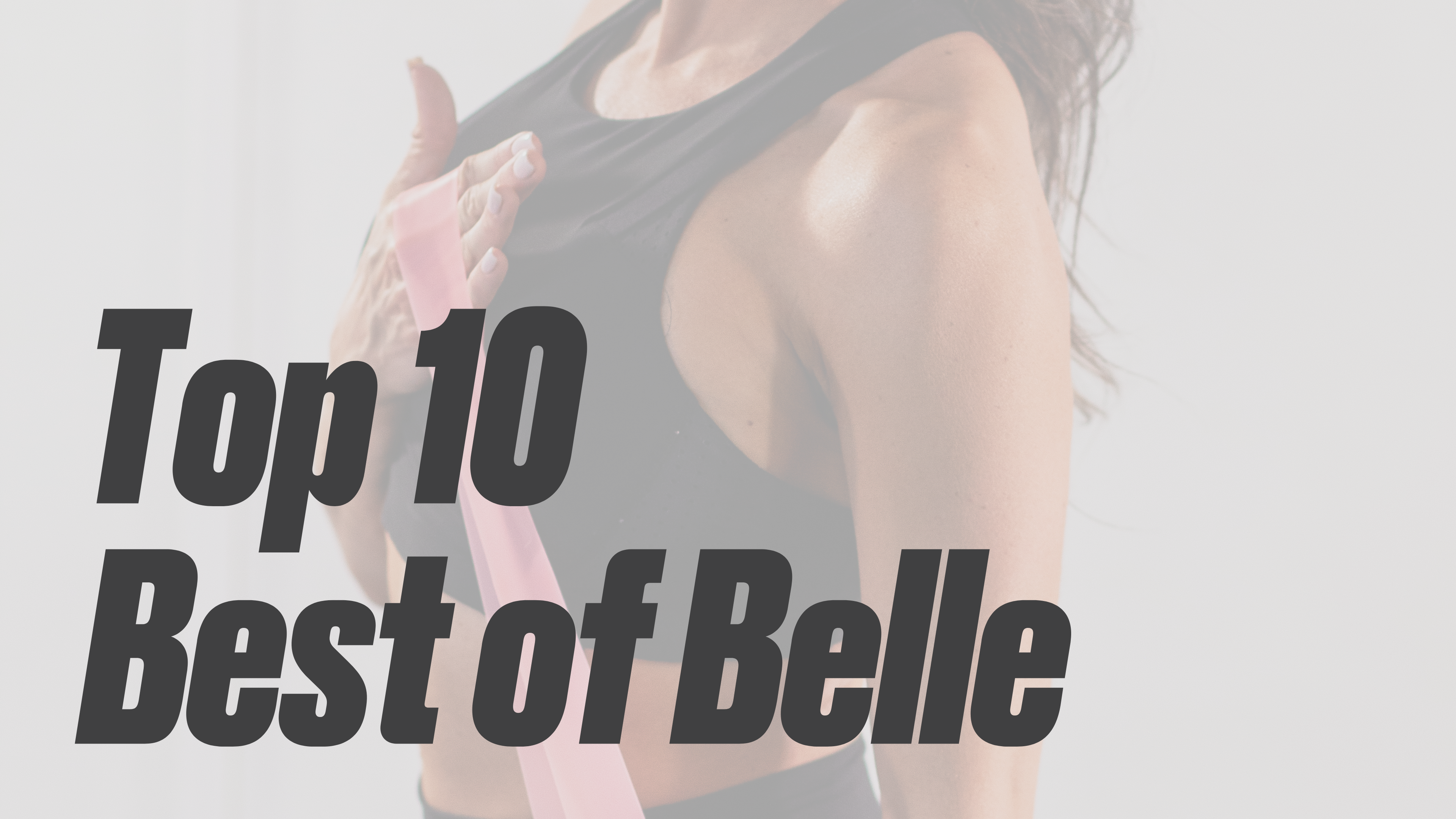 Top 10: Best of Belle