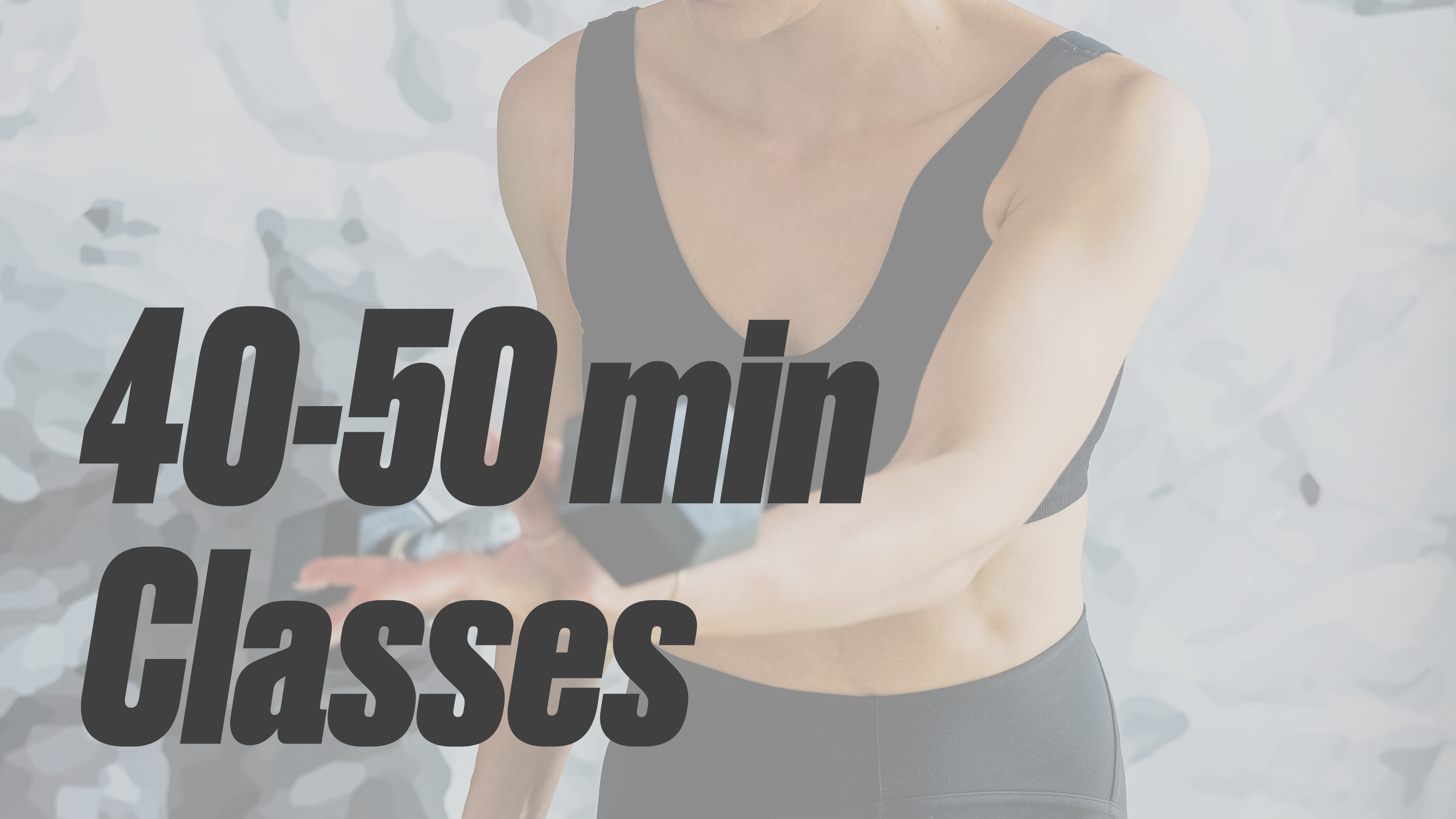 40 - 50 Min Classes