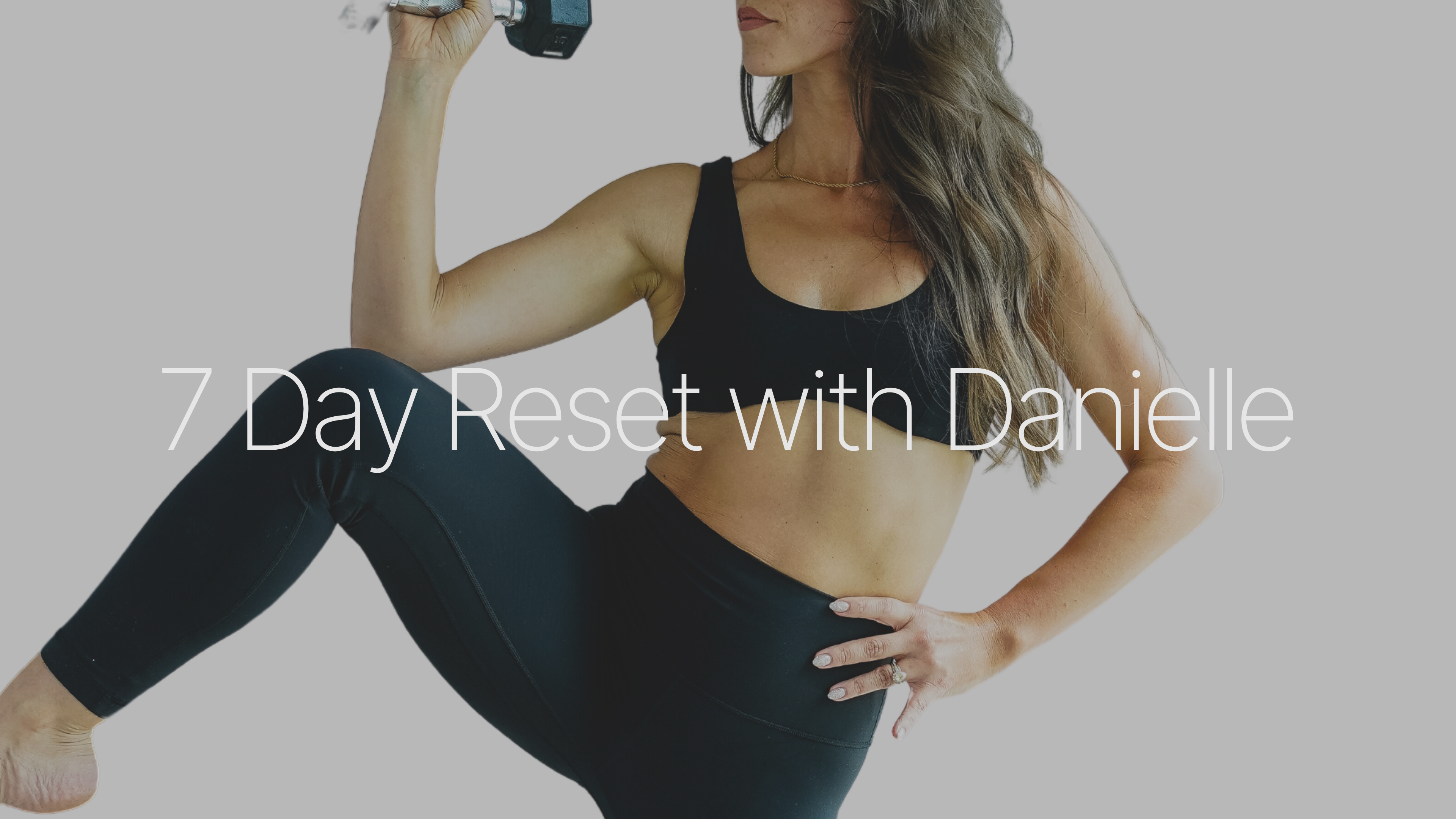 7 Day: Daily 20 Minute Reset with Danielle
