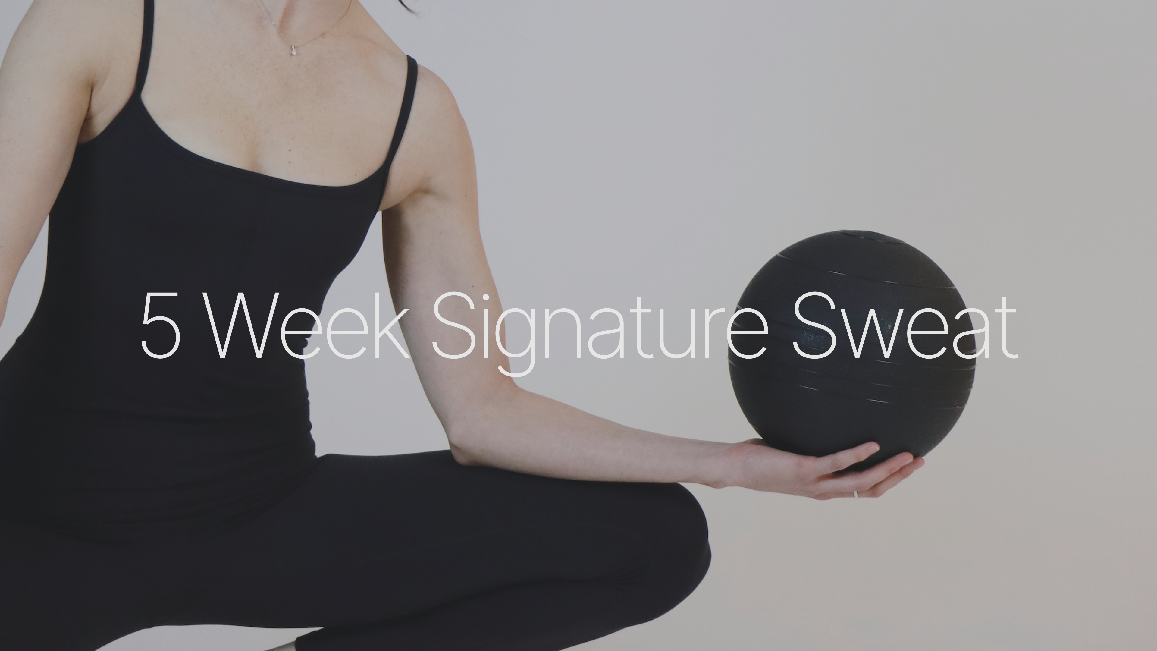 5 Week: Signature Sweat Series