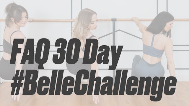 FAQ | 30 Day #BelleChallenge
