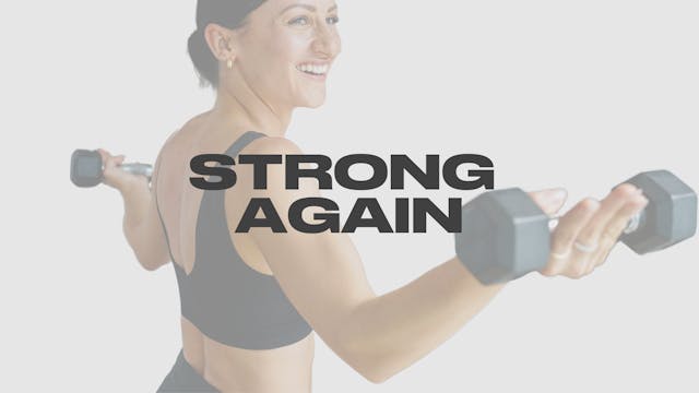 STRONG AGAIN: 3 Week Program