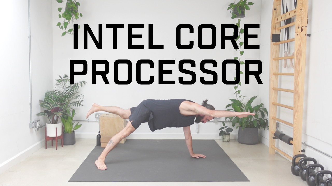 PLUS: Intel Core Processor