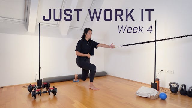 Just Work it - Week 4