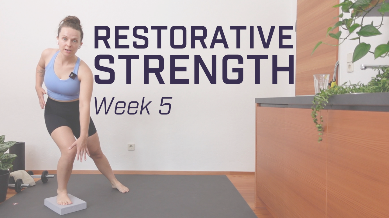 Restorative Strength - Week 5