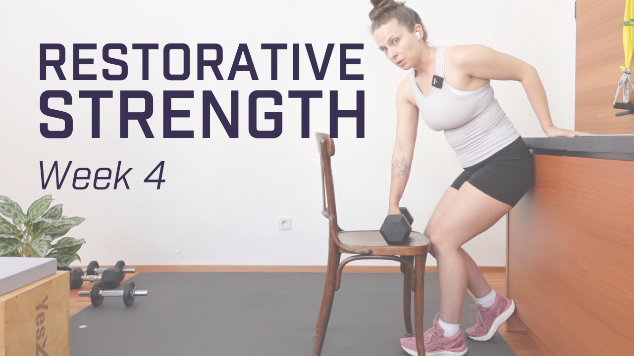 Restorative Strength - Week 4