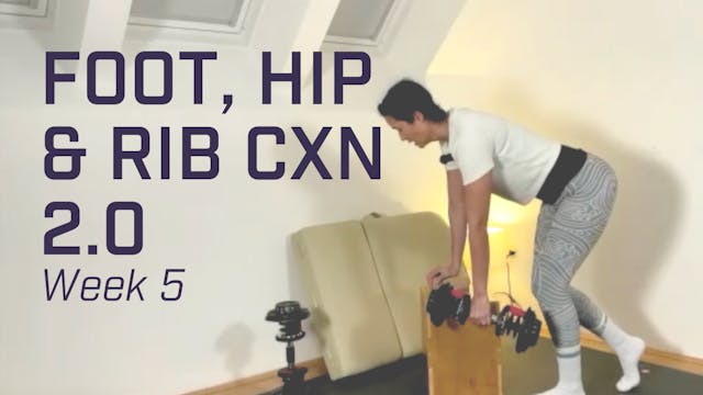 Foot, Hip & Rib CXN 2.0 - Week 5