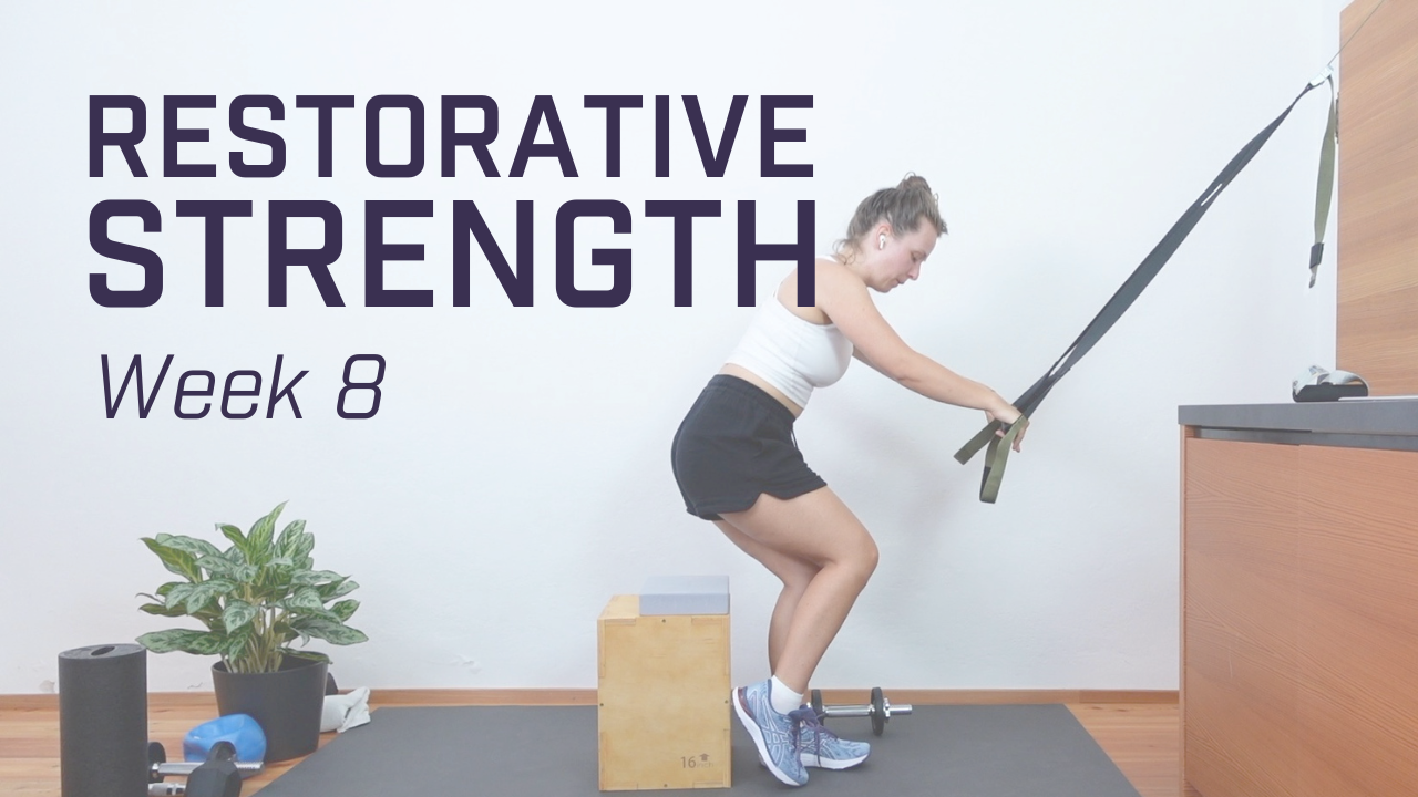 Restorative Strength - Week 8