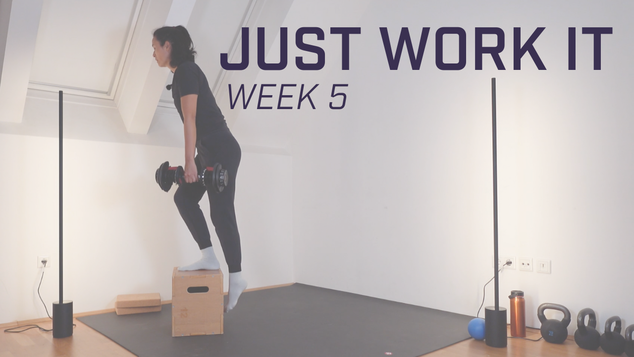Just Work It - Week 5