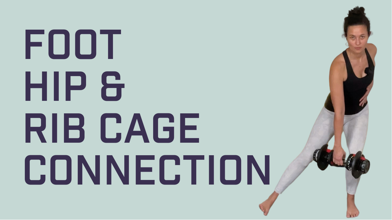 Foot, Hip & Rib Cage Connection