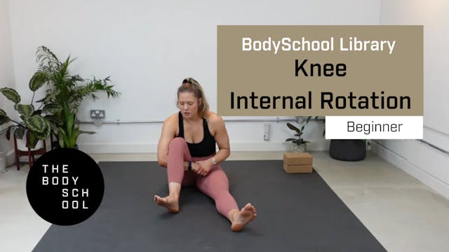 Beginner Knee Internal Rotation
