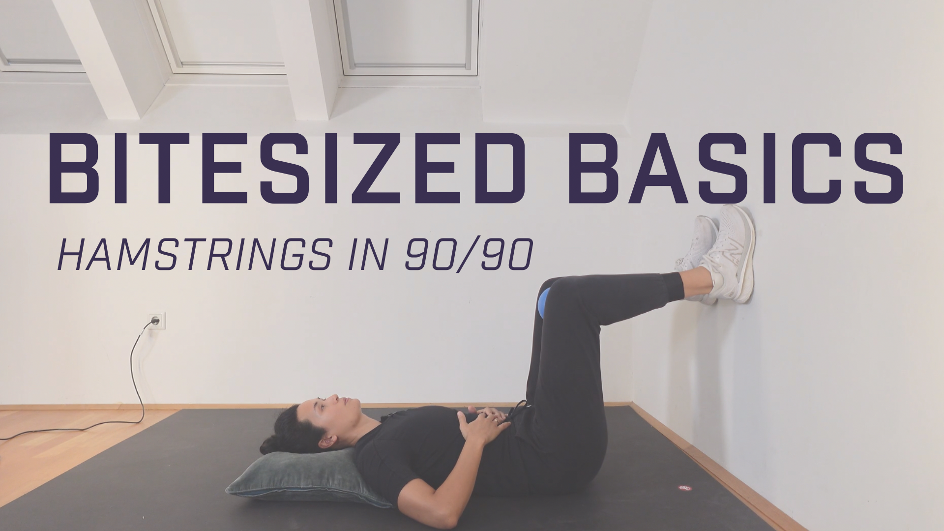 Bitesized Basics - Hamstrings in 90/90
