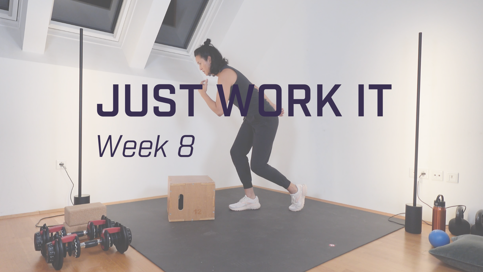 Just Work It - Week 8