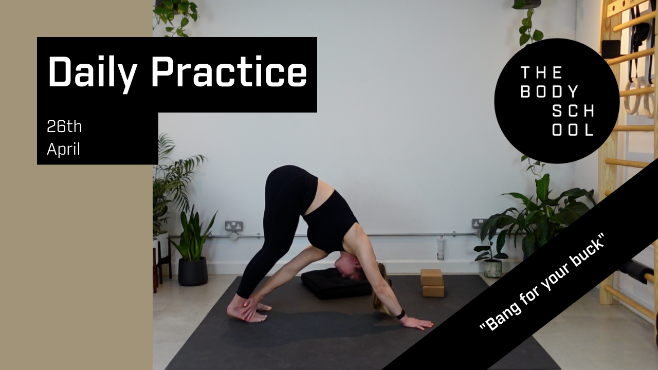 Daily Practice 26th April: "Bang for your buck" 