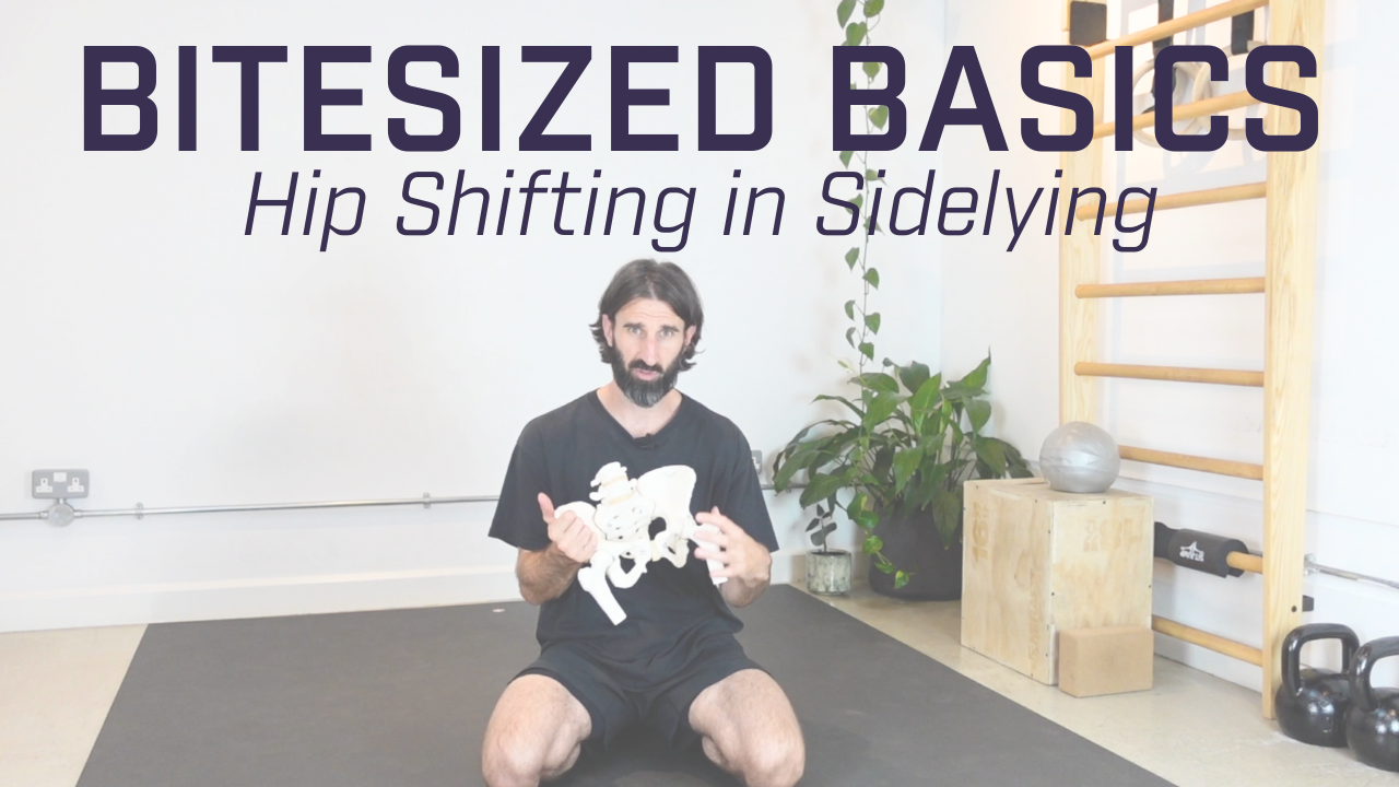 Bitesized Basics: Hip Shifting in Sidelying
