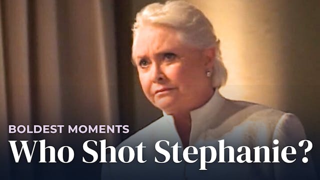 Boldest Moments: Who Shot Stephanie F...