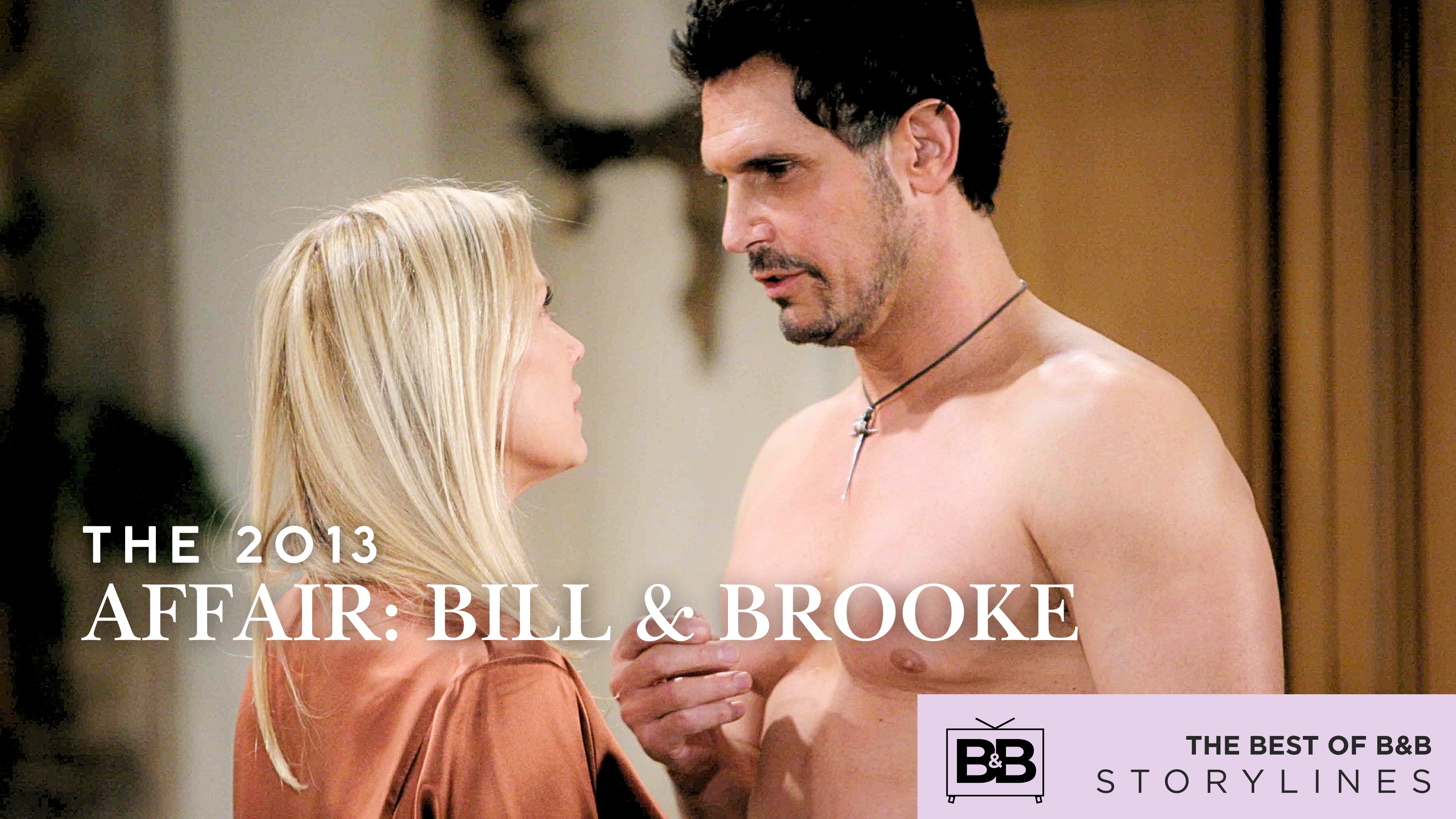 Bill & Brooke: The 2013 Affair