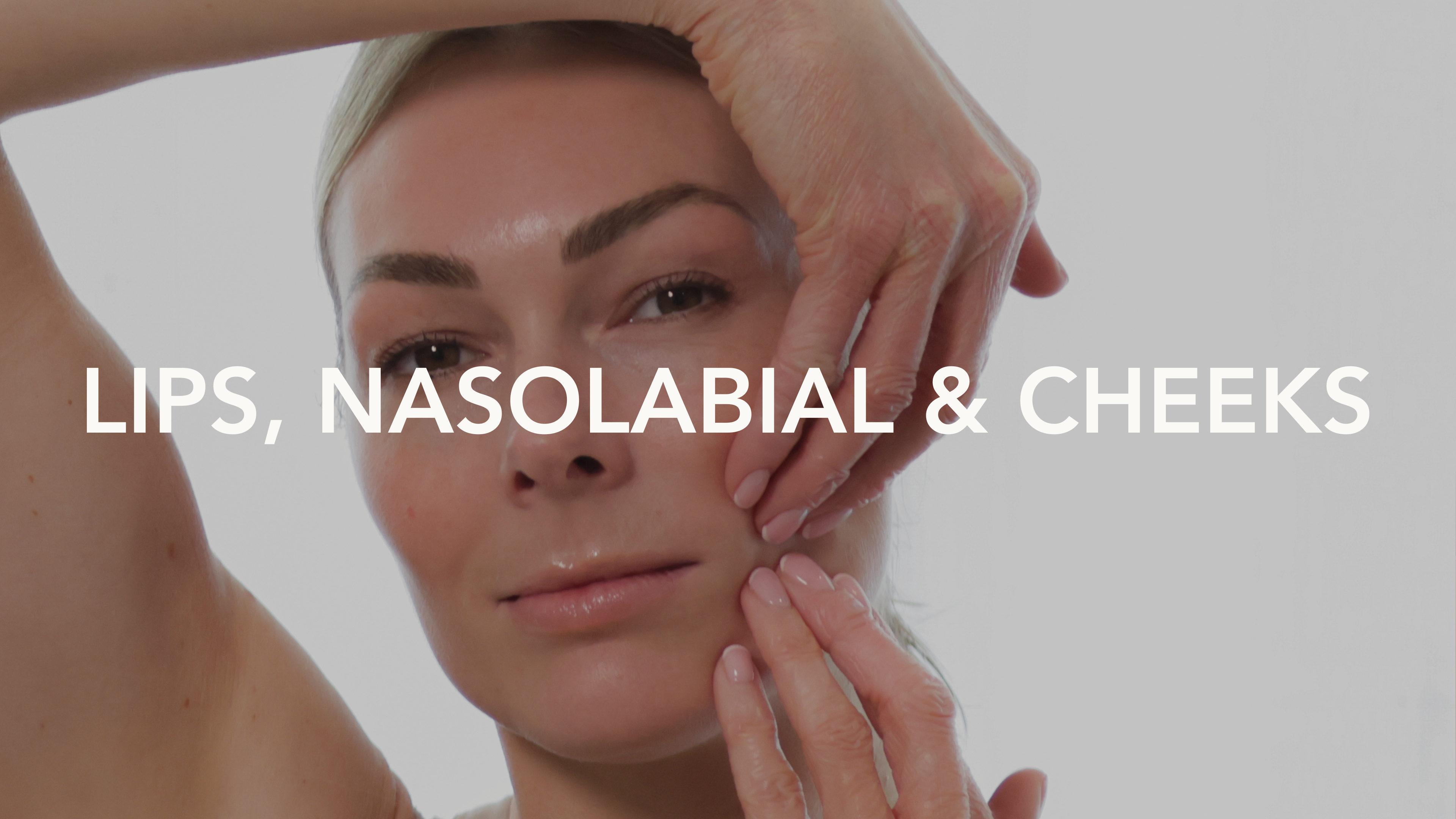 Lips, Nasolabial & Cheeks