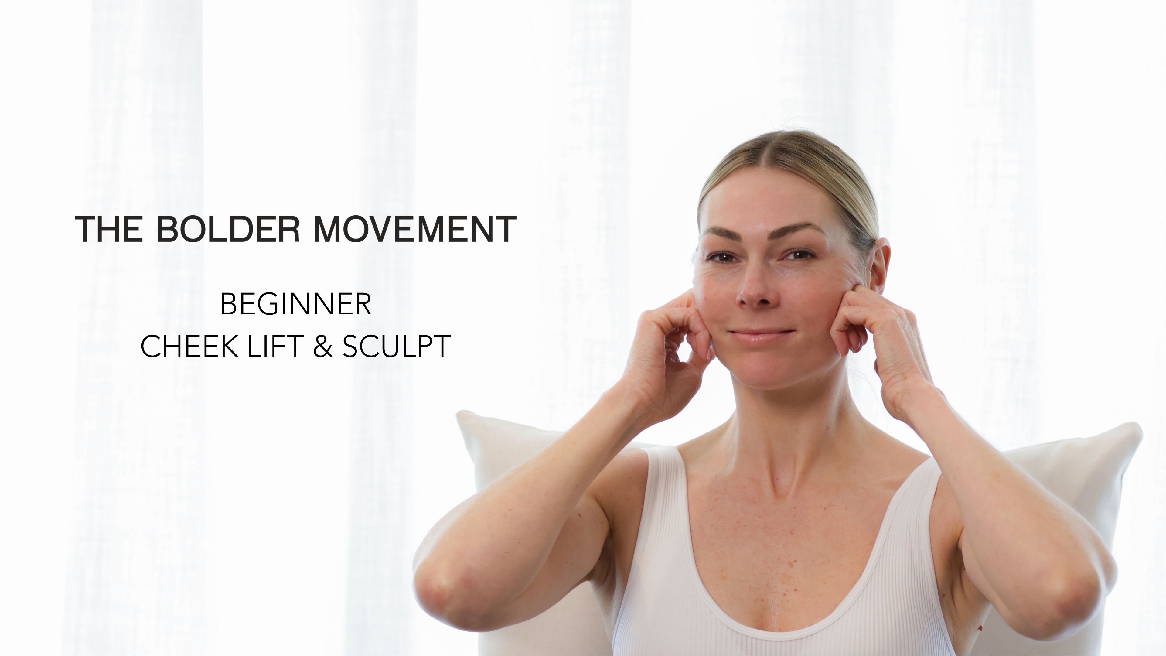 BEGINNERS - CHEEK LIFT & SCULPT