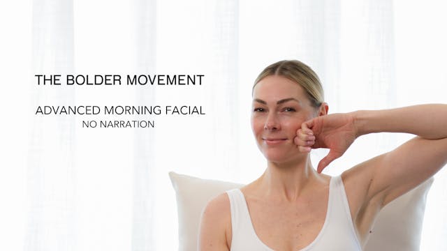 ADVANCED - MORNING FACIAL (No Narration)