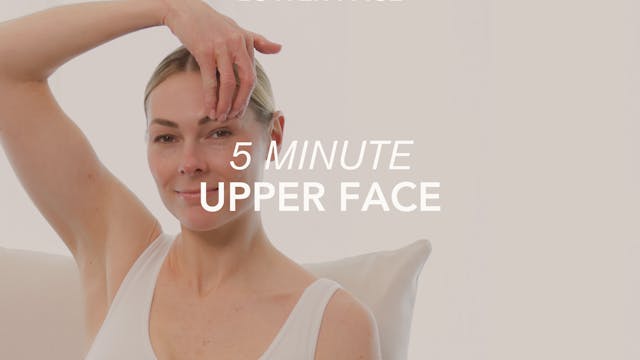 5 Minute Upper Face