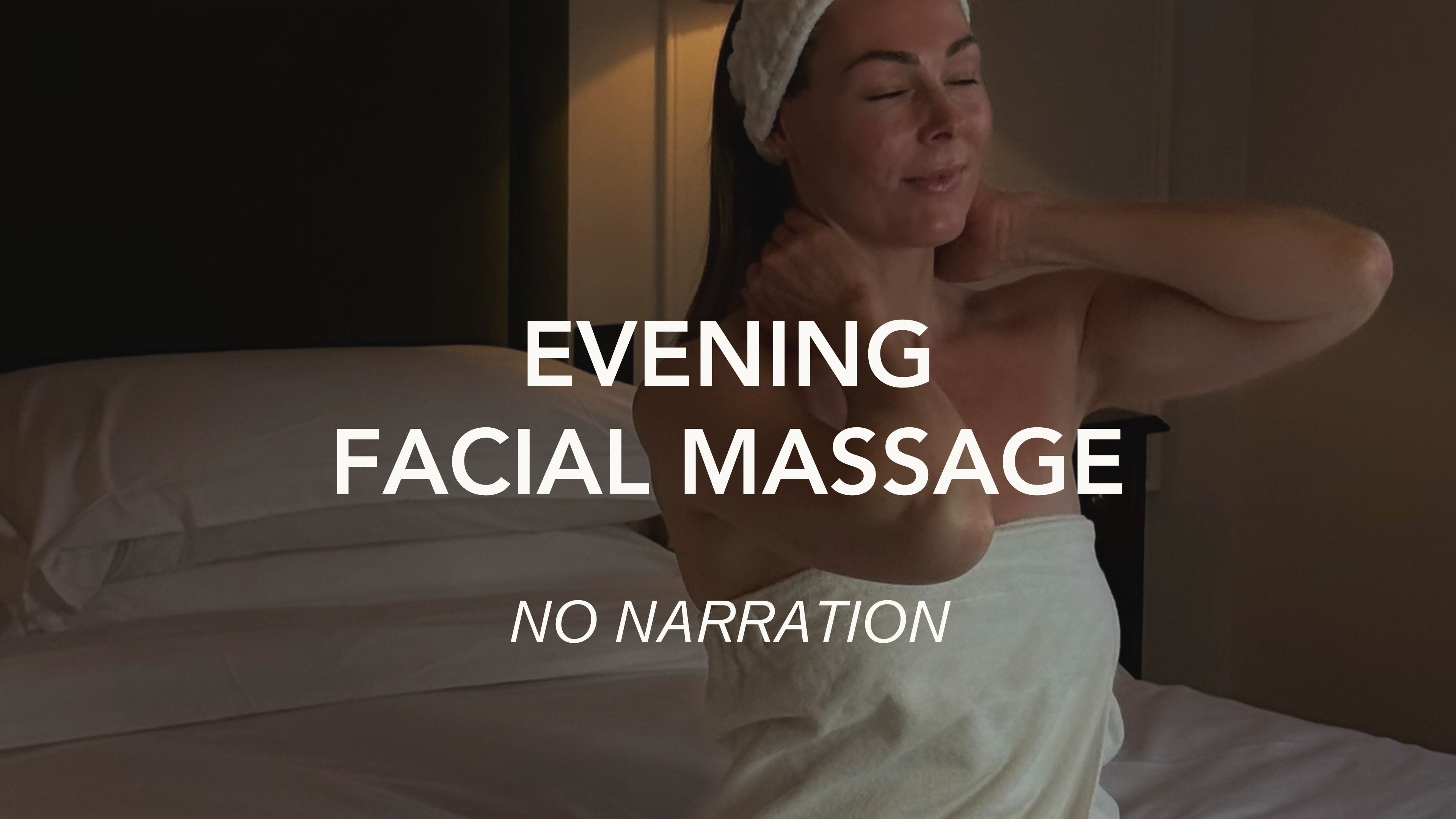 Evening Facial Massage - No Narration