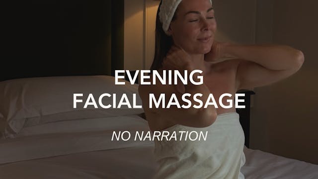 Evening Facial Massage - No Narration