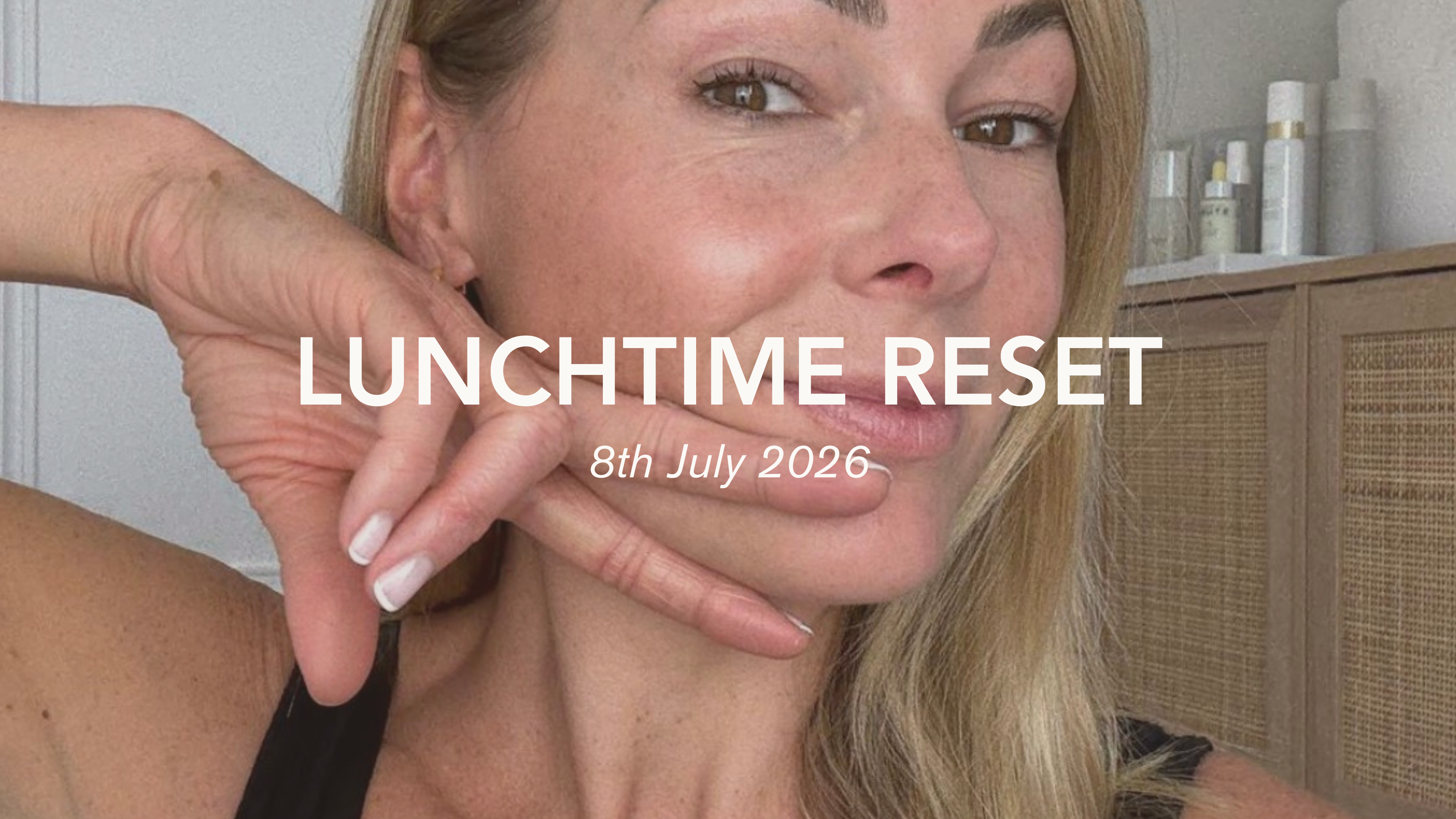 Lunchtime Reset - 8th July 26