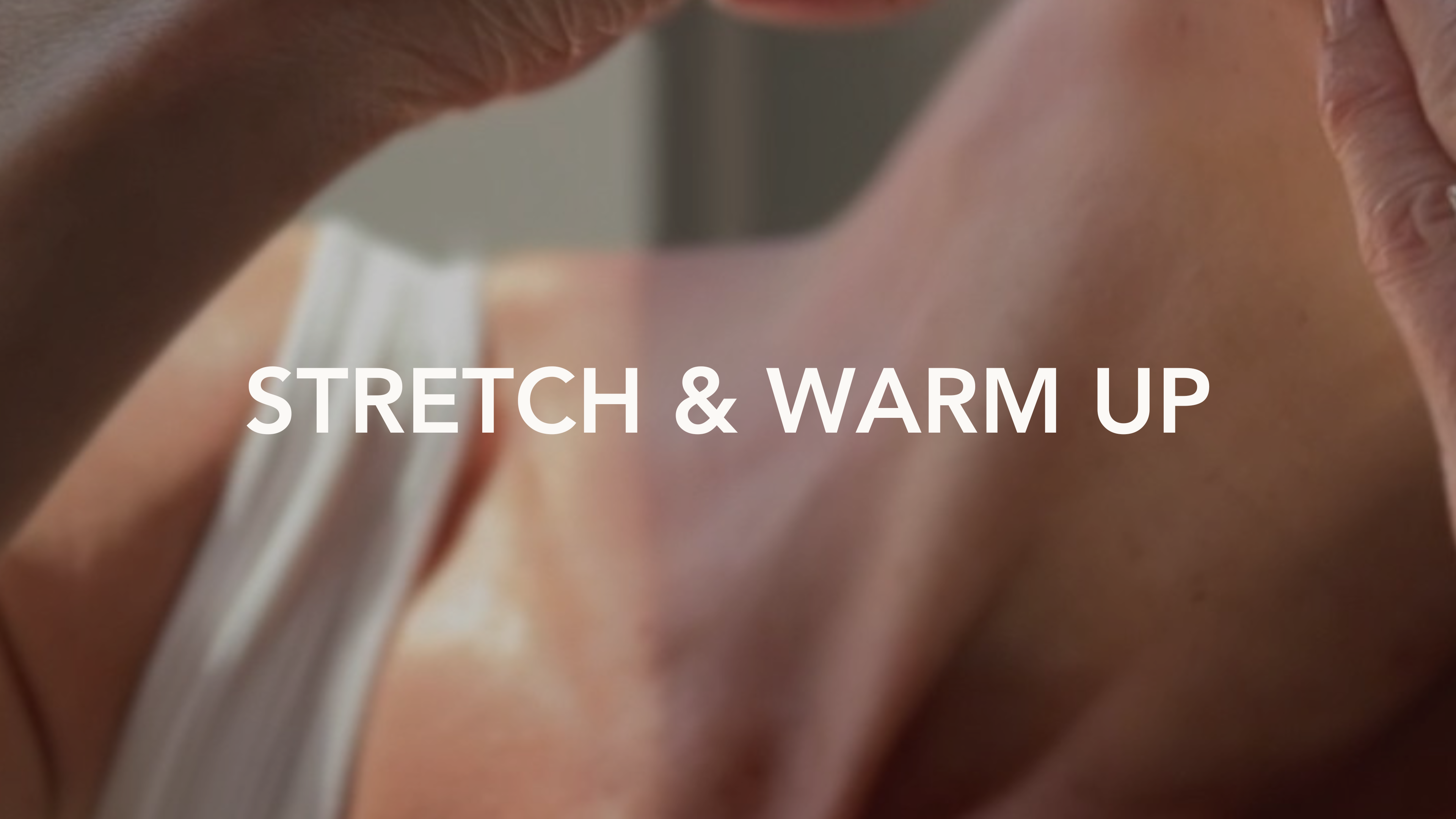 Stretch & Warm Up