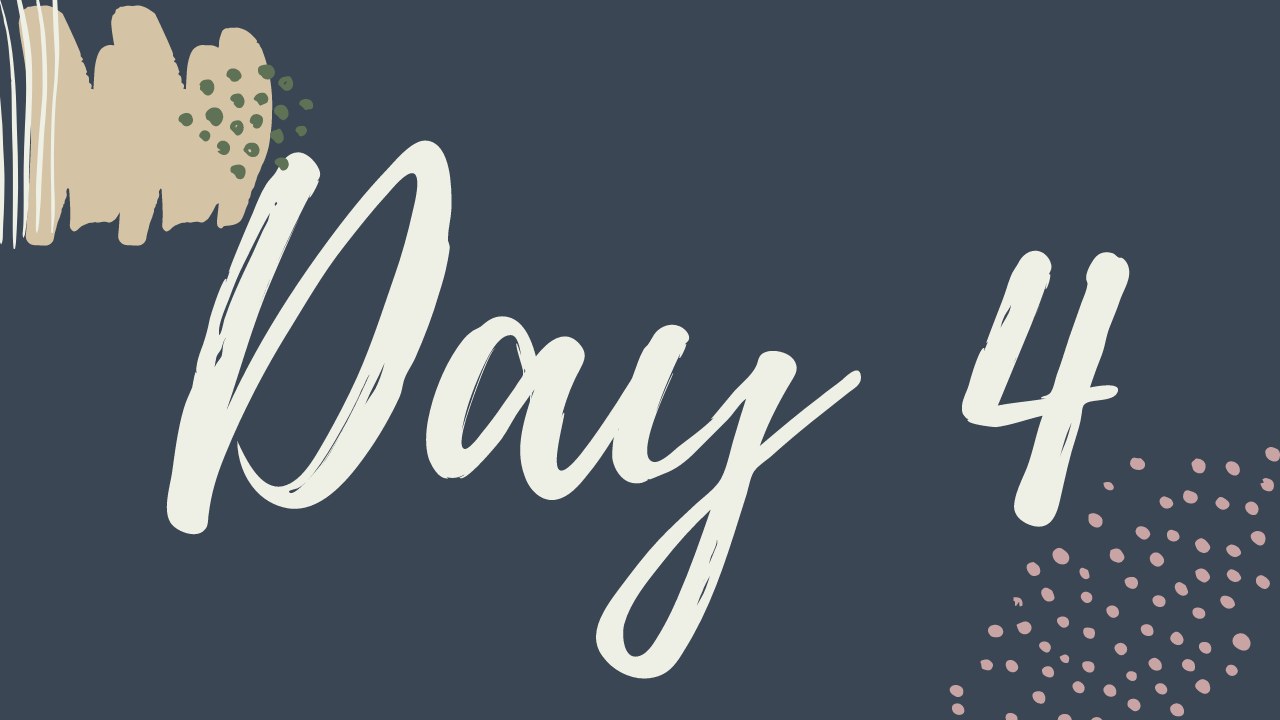 d. Day 4