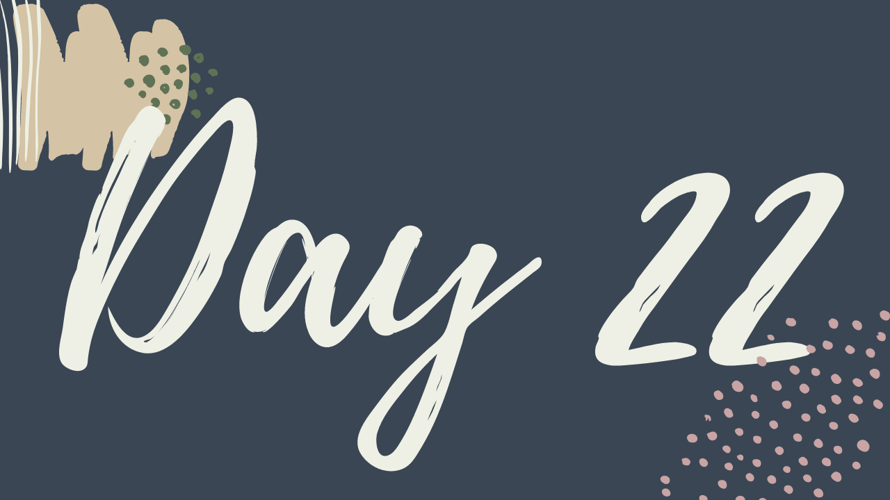 u. Day 22