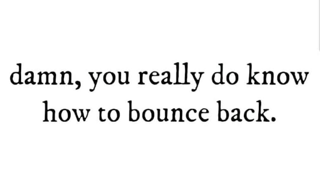 BOUNCE | bounce back