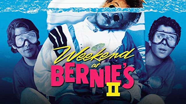 Weekend at Bernies II