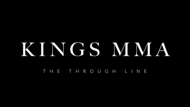 Kings MMA - The Through Line