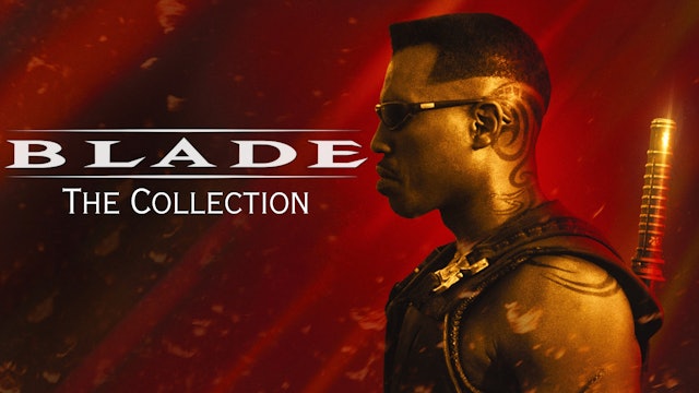 Blade: The Collection