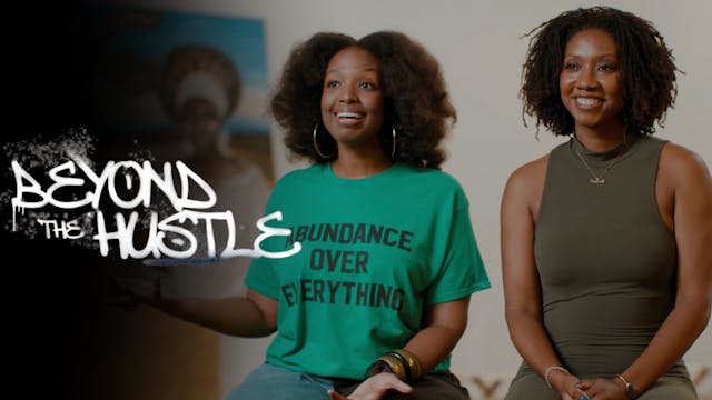 Beyond The Hustle S2 Ep.3: Telling Yo...