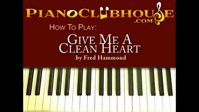 Give Me A Clean Heart (Fred Hammond)