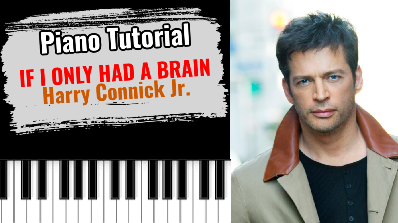 If I Only Had A Brain (Harry Connick Jr.)