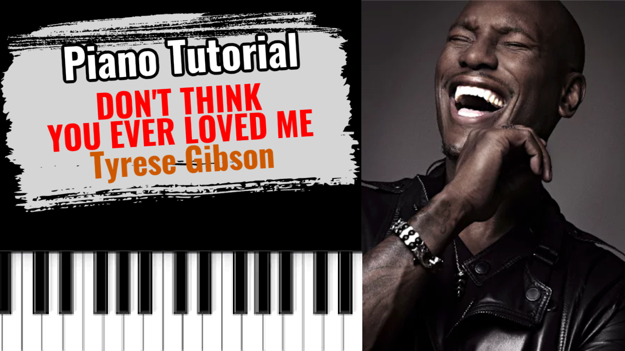 Don't Think You Ever Loved Me (Tyrese Gibson)