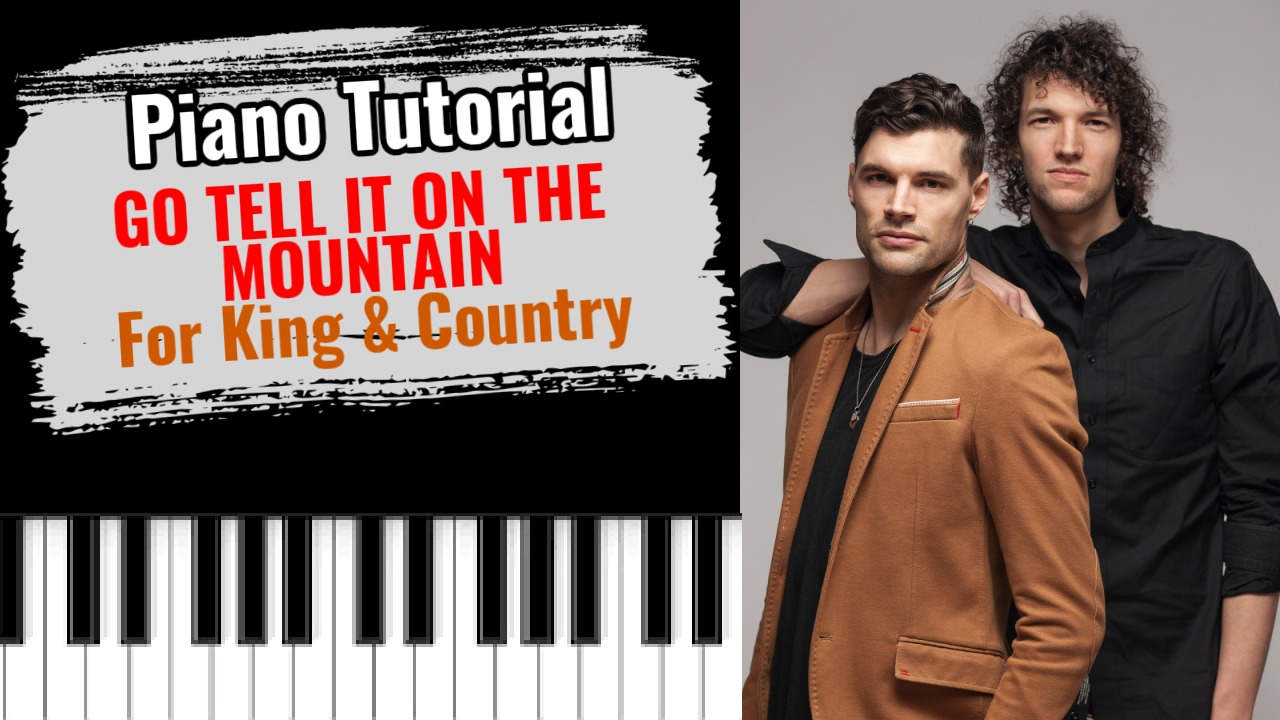 Go Tell It On The Mountain (For King & Country)