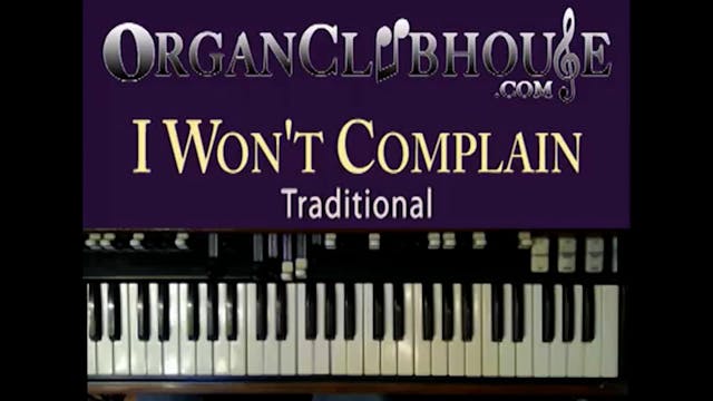 I Won't Complain (Traditional Hymn)