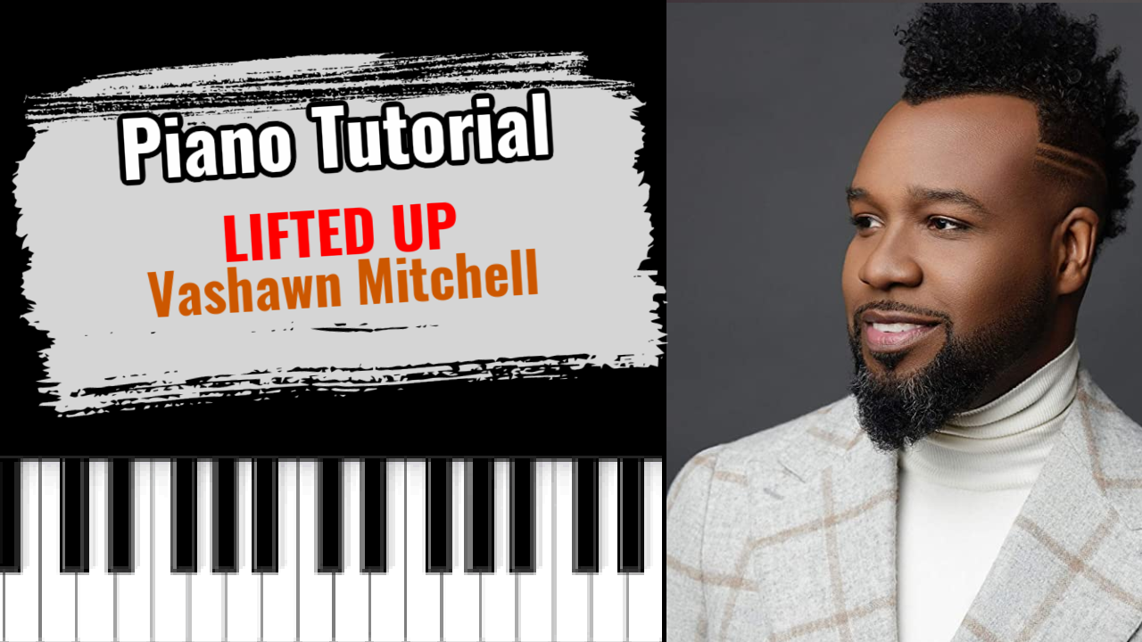 Lifted Up (Vashawn Mitchell)