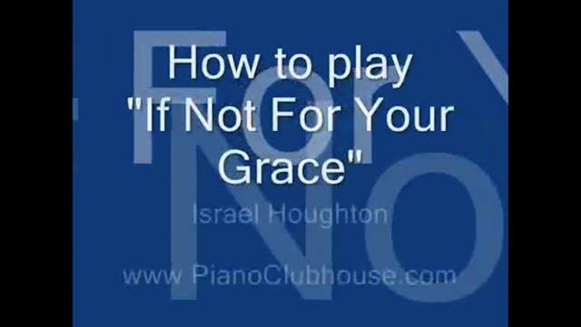 If Not For Your Grace (Israel Houghton)