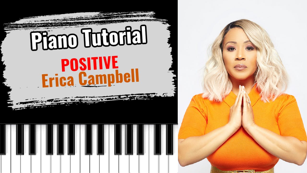 Positive (Erica Campbell) - Gospel Song Tutorials - The C-Dub Network