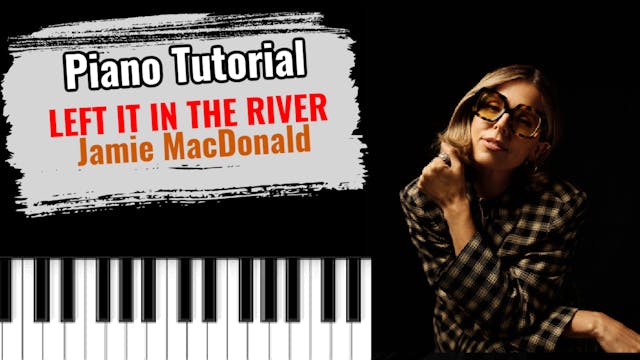 Left It In The River (Jamie MacDonald)